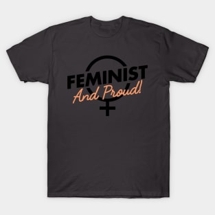 Feminist And Proud! T-Shirt